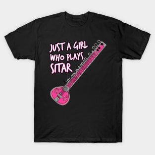 Just A Girl Who Plays Sitar Female Sitarist T-Shirt